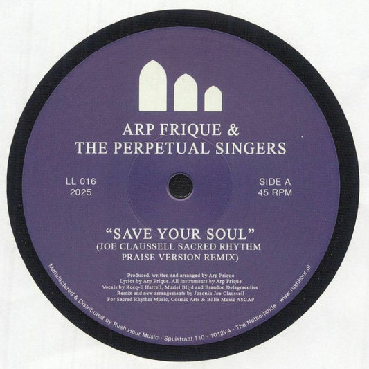 Arp Frique The Perpetual Singers – Save Your Soul (12", Not On Label, LL Series, 2025) front cover