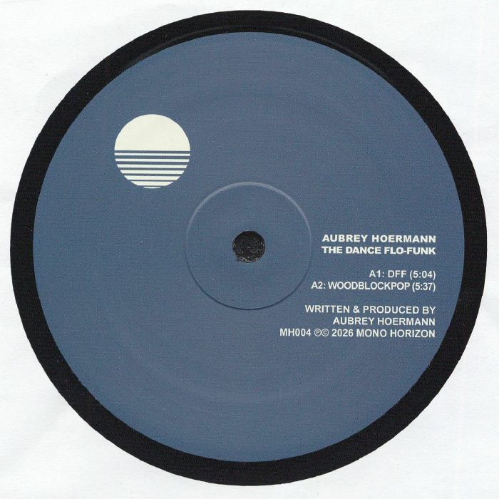 Aubrey Hoermann – The Dance Flo-Funk (12", Mono Horizon, 2026) Front Cover
