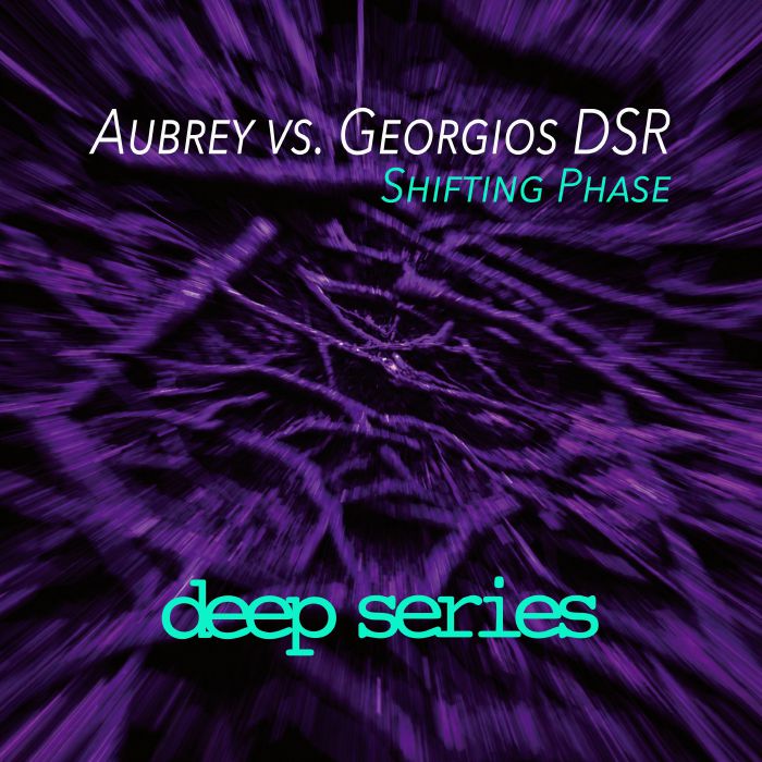 Aubrey vs Georgios Dsr – Shifting Phase (12", Deep Series, 2026) Front Cover