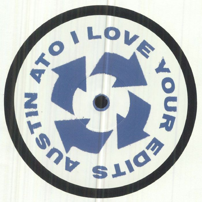 Austin Ato – I Love Your Edits 1 (12", I Love Your Edits, 2023) Front Cover