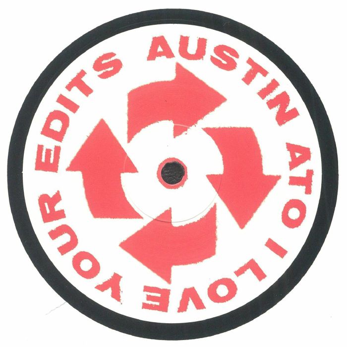 Austin Ato – I Love Your Edits 2 (12", I Love Your Edits, 2025) Front Cover