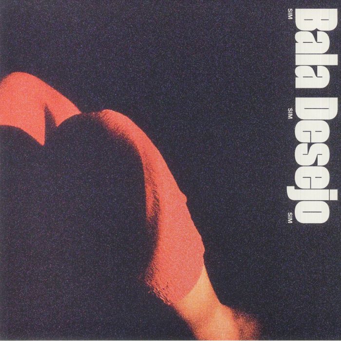 Bala Desejo – Sim Sim Sim (LP, Mr Bongo, 2023) Front Cover