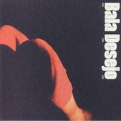 Bala Desejo – Sim Sim Sim (LP, Red, Mr Bongo, 2023) Front Cover