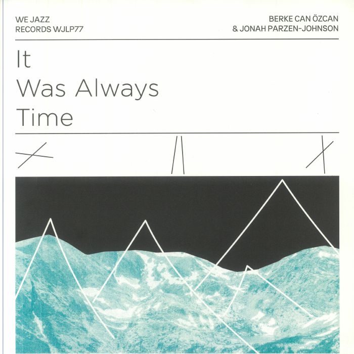 Berke Can Özcan & Jonah Parzen-Johnson – It Was Always Time (LP, We Jazz, 2024) Front Cover
