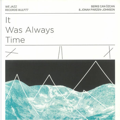 Berke Can Özcan & Jonah Parzen-Johnson – It Was Always Time (LP, We Jazz, 2024) Front Cover