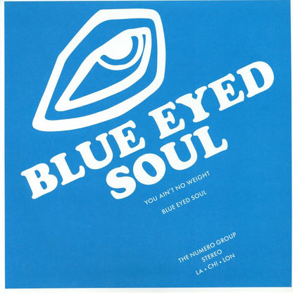 Blue Eyed Soul – You Ain't No Weight (LP, Numero Group, 2025) Front Cover