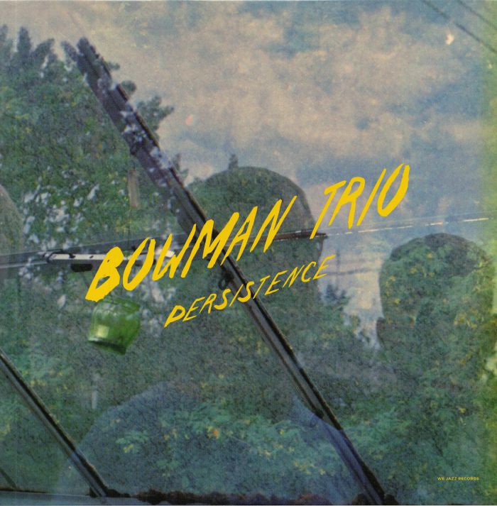 Bowman Trio – Persistence (LP, Sun Yellow, We Jazz, 2019) Front Cover