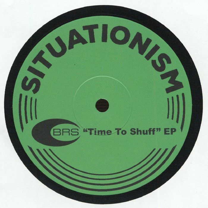 BRS – Time To Shuff EP (12", Situationism, 2026) Back Cover