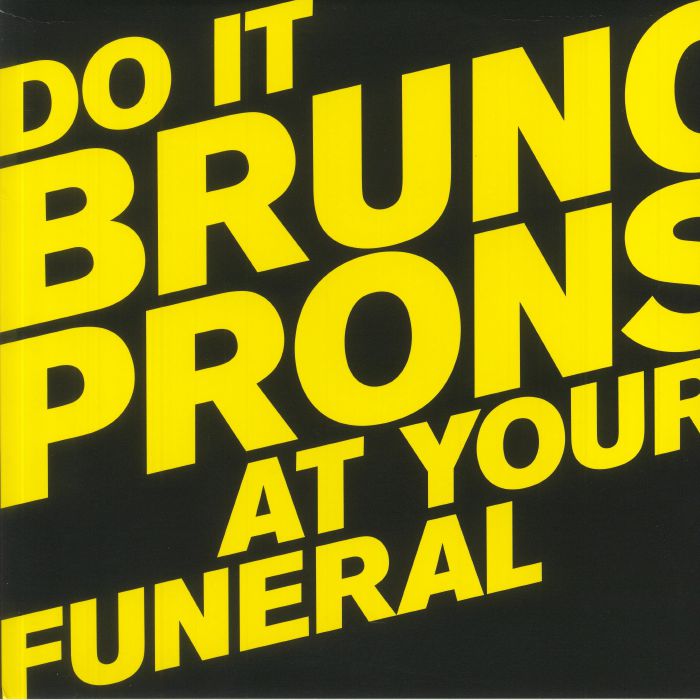 Bruno Pronsato – Do It At Your Funeral (2x12", Perlon, 2021) Front Cover