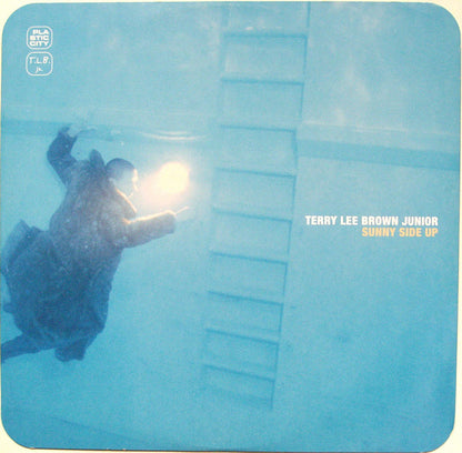 Terry Lee Brown Junior – Sunny Side Up (12", Plastic City, 2000) Front Cover