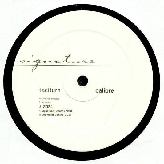Calibre – Taciturn / Butter Love (12", Signature Records, 2018) Front Cover