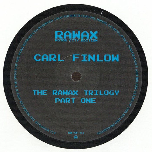 Carl Finlow – The Rawax Trilogy Part 1 (12", Rawax Motor City Edition, 2026) Front Cover