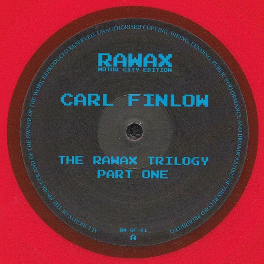 Carl Finlow – The Rawax Trilogy Part 1 (12", Red Transparent, Rawax Motor City Edition, 2026) Front Cover