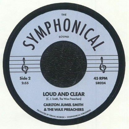 Carlton Jumel Smith & The Wax Preachers – Gotta Go Home / Loud and Clear (7", Symphonical, 2025) back cover