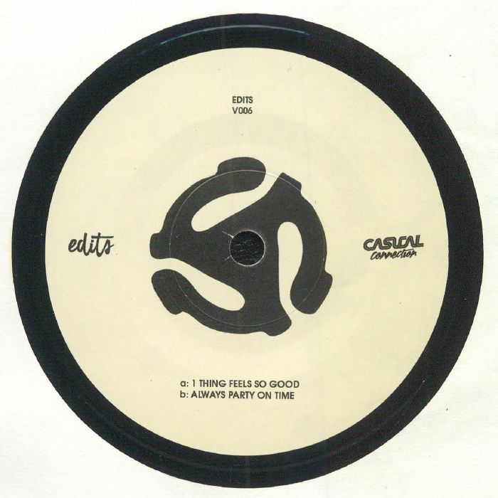Casual Connection – 1 Thing Feels So Good / Always Party On Time (7", Edits Clothing Co, 2024) Front Cover