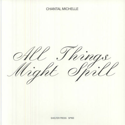 Chantal Michelle – All Things Might Spill (LP, Shelter Press, 2026) Back Cover