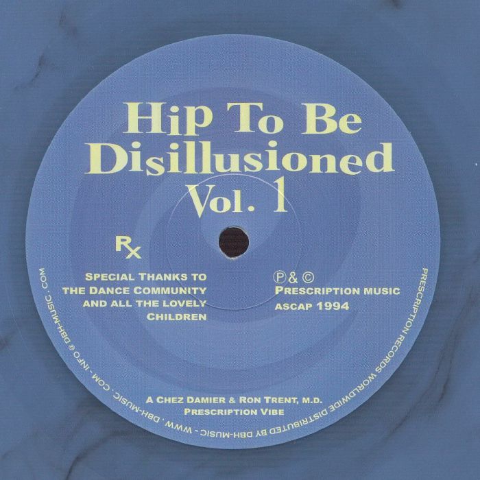 Chez Damier & Ron Trent, M.D. – Hip To Be Disillusioned Vol. 1 (12", Blue, Prescription, 2025) Front Cover