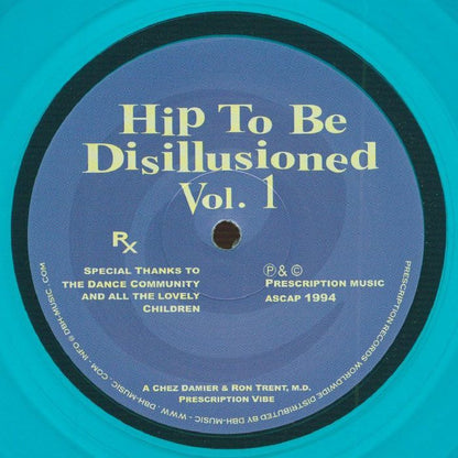 Chez Damier / Ron Trent Md – Hip To Be Disillusioned Vol 1 (reissue) (12", limited translucent turquoise, Prescription, 2026) Front Cover