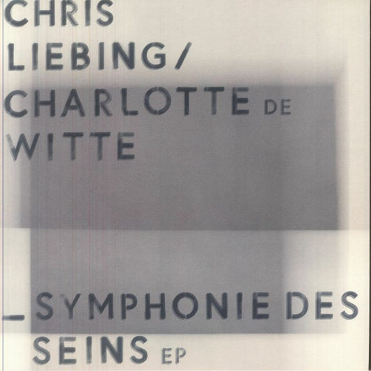 Chris Liebing / Charlotte De Witte – Symphonie Des Seins EP (12", CLR, 2026) Front Cover