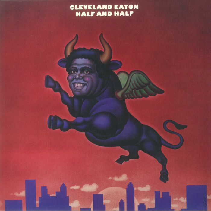 Cleveland Eaton – Half And Half (LP, Be With Records, 2023) Front Cover