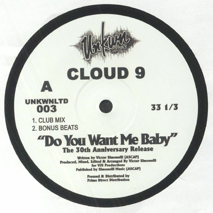 Cloud 9 – Do You Want Me Baby (The 30th Anniversary Release) (12", Unkwn Rec's, 2022) Front Cover