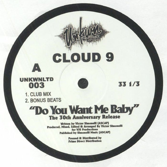 Cloud 9 – Do You Want Me Baby (The 30th Anniversary Release) (12", Unkwn Rec's, 2022) Front Cover