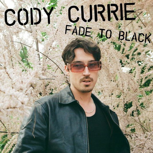 Cody Currie – Fade To Black EP (12", Toy Tonics, 2025) Front Cover
