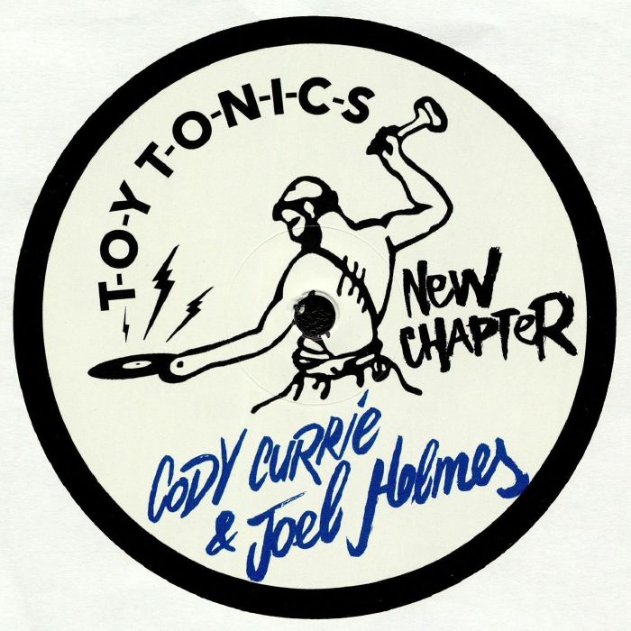 Cody Currie & Joel Holmes – New Chapter (12", Toy Tonics, 2019) Front Cover