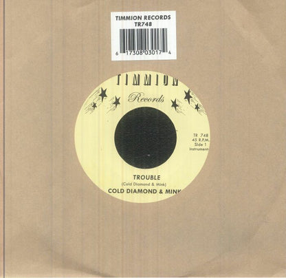 Cold Diamond & Mink – Trouble (Instrumental) (7", Timmion Records, 2023) Front Cover