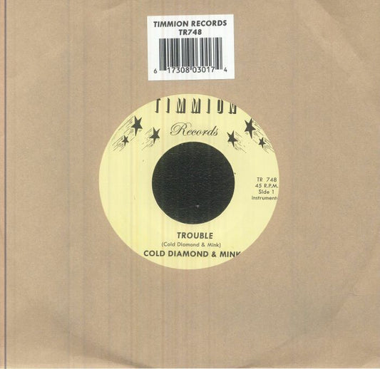 Cold Diamond & Mink – Trouble (Instrumental) (7", Timmion Records, 2023) Front Cover