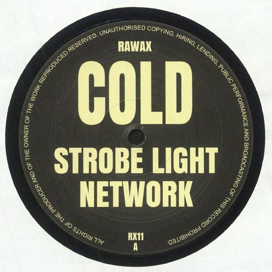 Cold – Strobe Light Network (12", Rawax, 2025) Front Cover