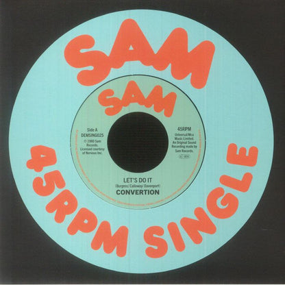Convertion – Let's Do It / All I Want Is You (7", Sam Records, 2023) Front Cover