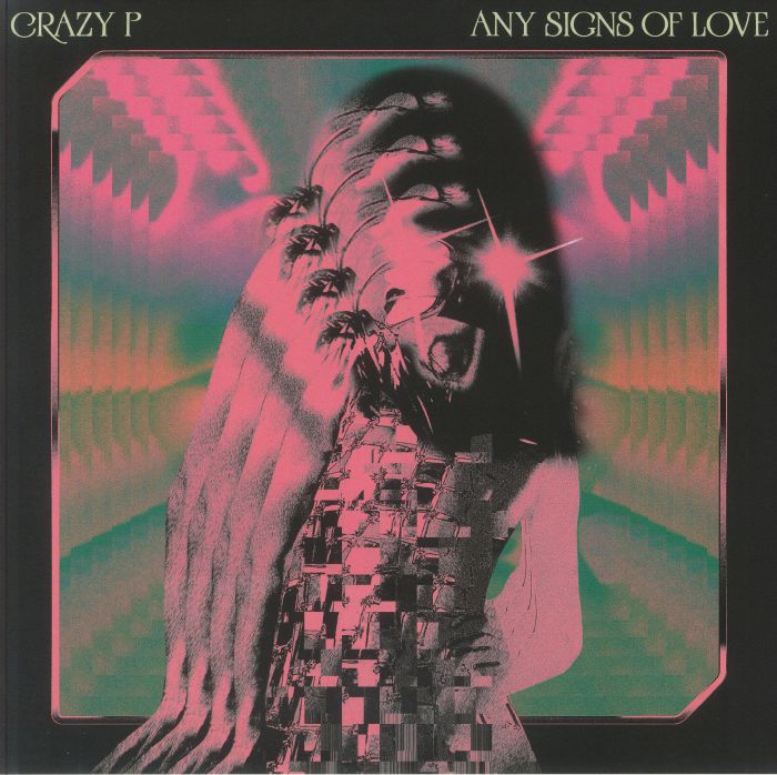 Crazy P – Any Signs Of Love (2xLP, Walk Don't Walk Ltd, 2024) Front Cover