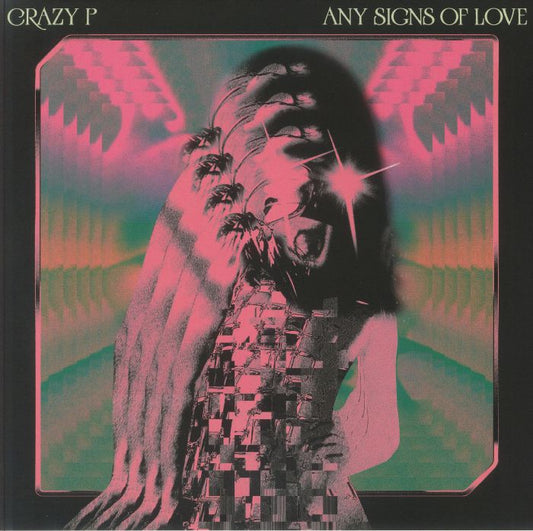 Crazy P – Any Signs Of Love (2xLP, Walk Don't Walk Ltd, 2024) Front Cover