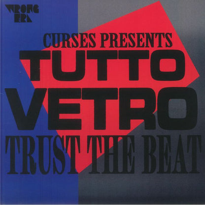 Curses Presents Tutto Vetro – Trust The Beat (12", Wrong Era, 2025) front cover