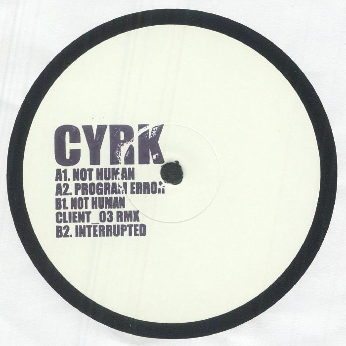 CYRK – Not Human (12", Stamped, Time Zero, 2026) Front Cover
