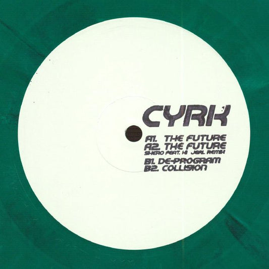 Cyrk – The Future (12", hand-stamped green, Time Zero, 2026) Front Cover