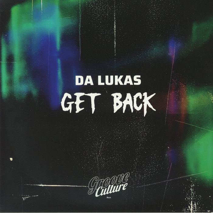 Da Lukas – Get Back (2x12", Groove Culture Music, 2026) Front Cover