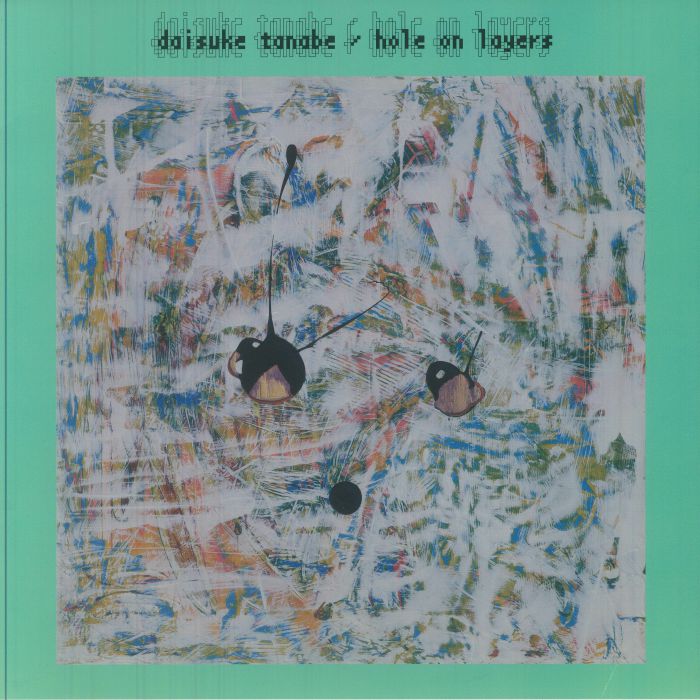 Daisuke Tanabe – Hole On Layers (LP, Borrowed Scenery, 2025) Front Cover