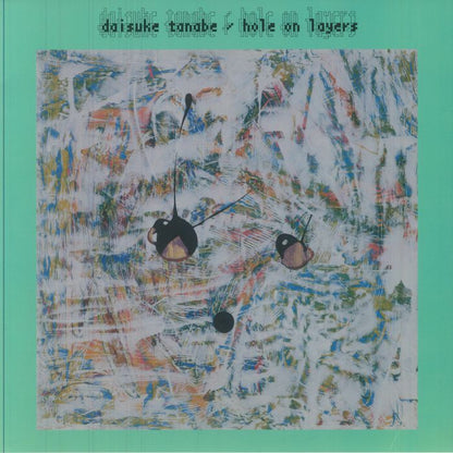 Daisuke Tanabe – Hole On Layers (LP, Borrowed Scenery, 2025) Front Cover