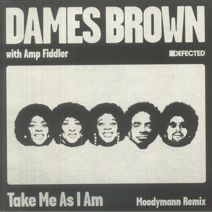Dames Brown with Amp Fiddler – Take Me As I Am (Moodymann remix) (12", Defected, 2026) Front Cover