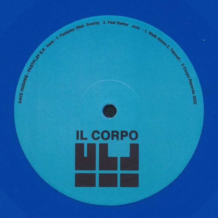 Dave Hughes – Fastplay E.P. (12", Blue, Il Corpo, 2025) Front Cover