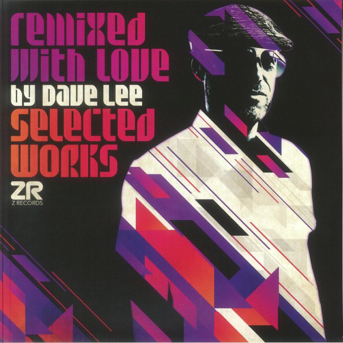 Dave Lee – Remixed With Love By Dave Lee (Selected Works) (2x12", Gatefold, Z Records, 2026) Front Cover