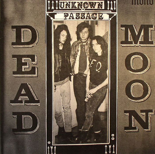 Dead Moon – Unknown Passage (LP, Mississippi Records, 2011) Front Cover