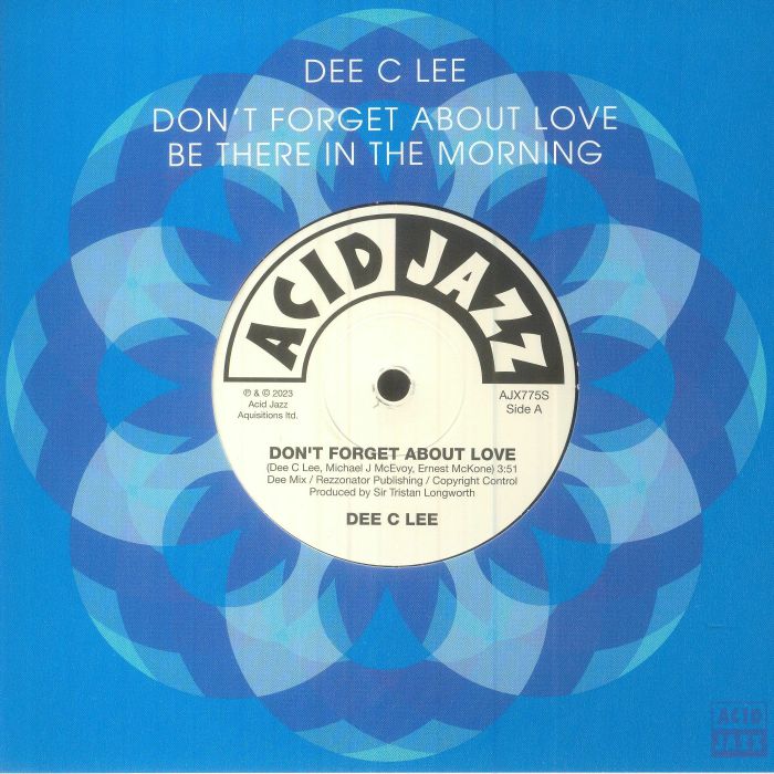 Dee C Lee – Don't Forget About Love / Be There In The Morning (7", Acid Jazz, 2023) Front Cover