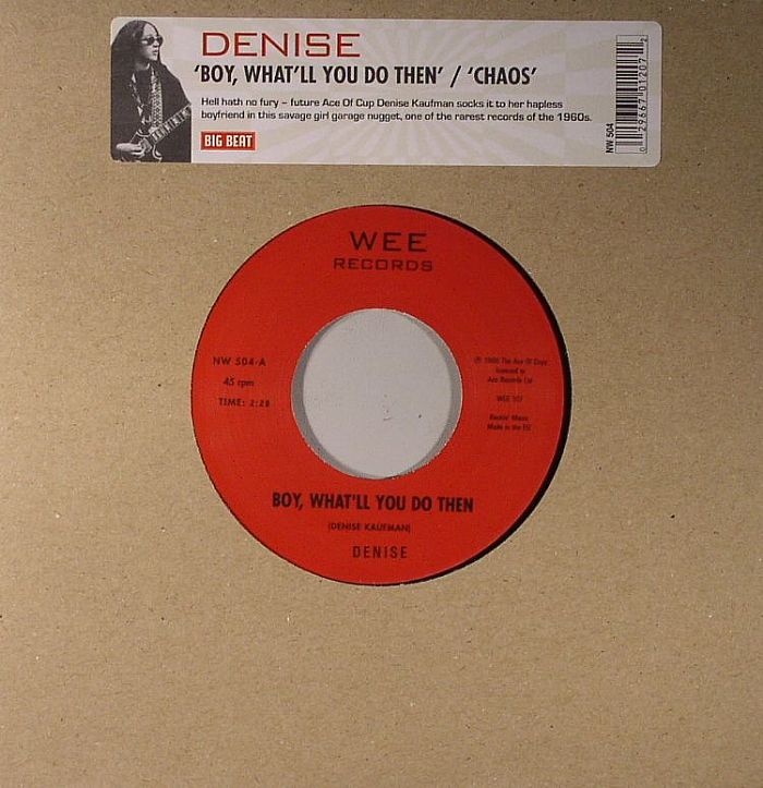 Denise Denise & Co. – Boy, What'll You Do Then / Chaos (7", Big Beat Records, 2013) Front Cover