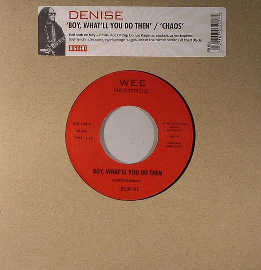 Denise / Denise & Co. – Boy, What'll You Do Then / Chaos (7", Big Beat Records, 2025) front cover