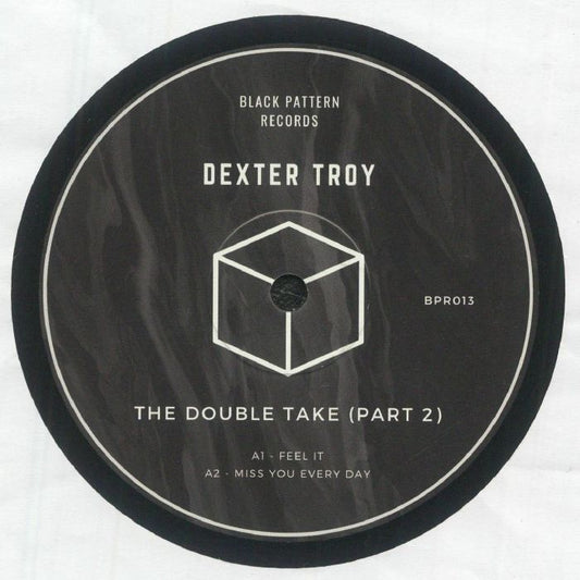 Dexter Troy – The Double Take (Part 2) (12", Black Pattern Records, 2026) Front Cover
