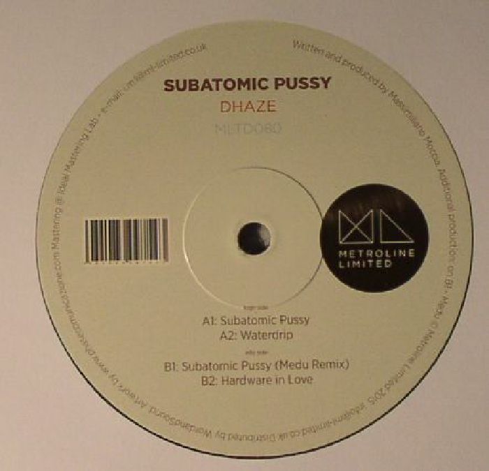 Dhaze – Subatomic Pussy (12", Metroline Limited, 2015) Back Cover