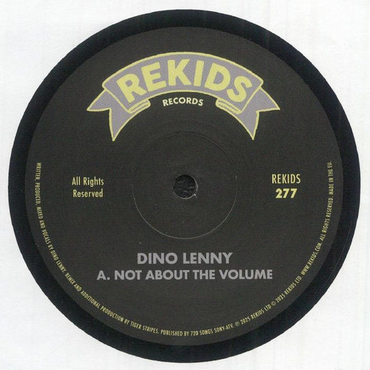 Dino Lenny – Not About The Volume (12", REKIDS, 2025) Front Cover